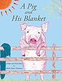 A Pig and His Blanket