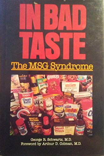 In Bad Taste: The Msg Syndrome In Bad Taste: The Msg Syndrome