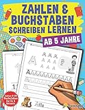 Zahlen Und Buchstaben Schreiben Lernen: Vorschule Übungshefte Ab 5 Jahre Für Junge Und Mädchen, A