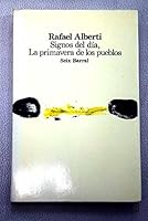 Signos del dia ; La primavera de los pueblos (Obras de Rafael Alberti ; 5) 8432295256 Book Cover