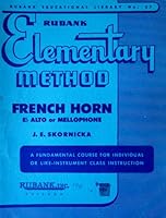 Rubank Elementary Method: French Horn (Eb Alto or Mellophone) [#37] B000N7ESXK Book Cover