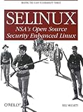 Selinux: NSA's Open Source Security Enhanced Linux
