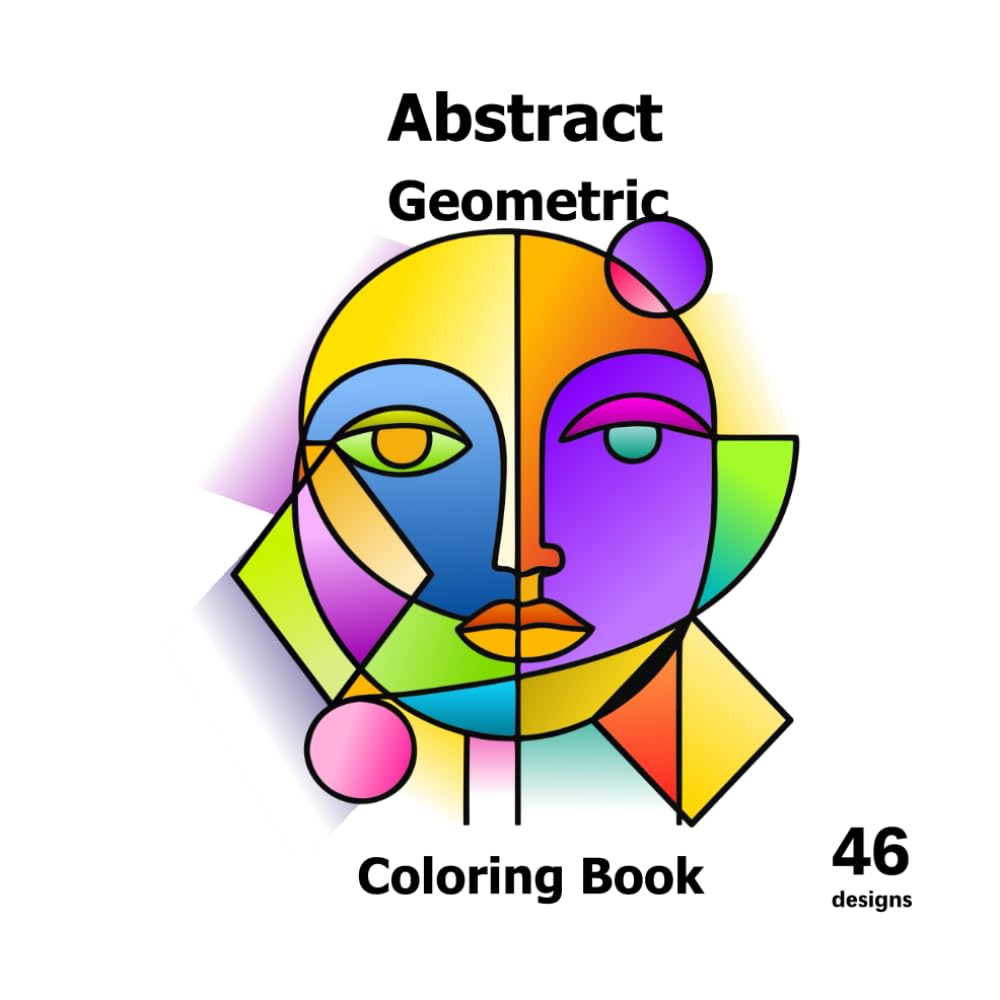 Abstract Geometric Faces Coloring Book – 46 Unique Designs, 100 Pages. A geometric face coloring book for all ages.