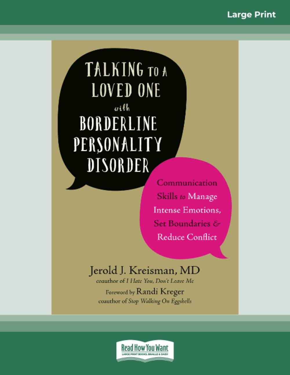 Talking to a Loved One with Borderline Personality Disorder: Communication Skills to Manage Intense Emotions, Set Boundaries, and Reduce Conflict