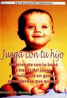 Juega con tu hijo: Conviertelo en Genio 9706062084 Book Cover