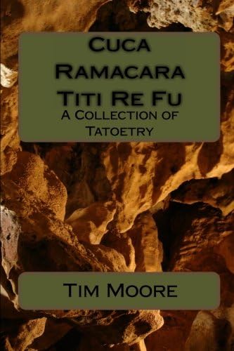 Cuca Ramacara Titi Re Fu: A Collection of Tatoetry
