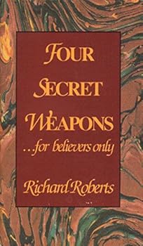 Paperback Four Secret Weapons-- For Believers Only Book