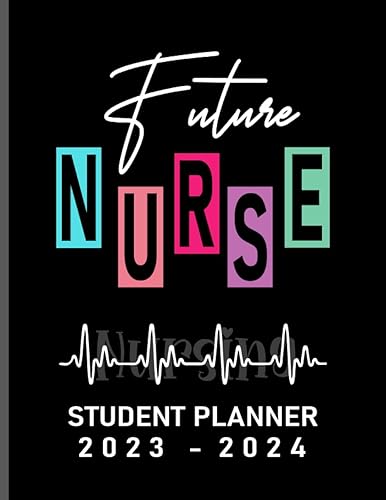 Nursing Student Planner 2023-2024 (August 2023 to July 2024)