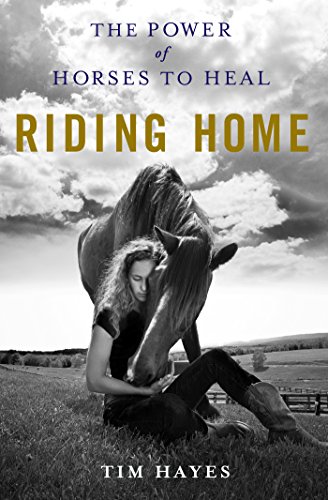 Télécharger Riding Home: The Power of Horses to Heal (English Edition) Livre eBook France