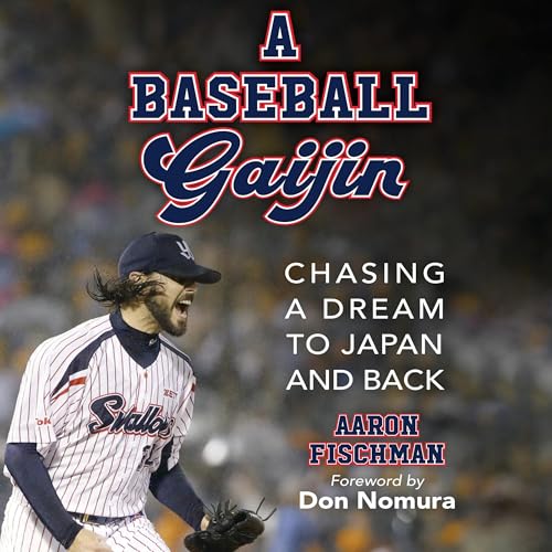 A Baseball Gaijin by Aaron Fischman, Don Nomura - foreword episode artwork