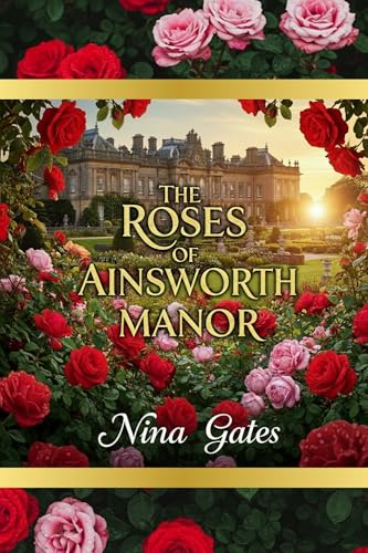 The Roses of Ainsworth Manor (English Edition)