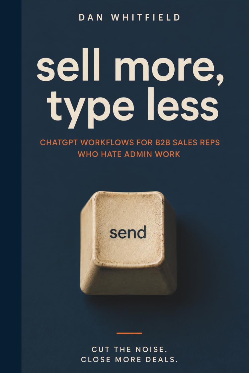 Sell More, Type Less: ChatGPT Workflows for B2B Sales Reps Who Hate Admin Work