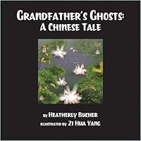Grandfather's Ghosts: A Chinese Tale 097909206X Book Cover