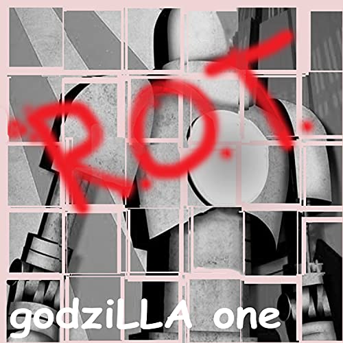 Rot Godzilla R.O.T. by godziLLA one on Amazon Music - Amazon.com
