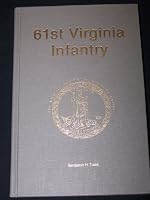 Sixty First Virginia Infantry (The Virginia regimental histories series) 0930919645 Book Cover