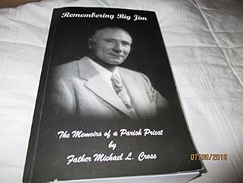 Paperback Remembering Big Jim - Memoirs of a Parish Priest (paperback 2012) Book