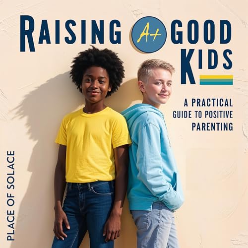 Raising Good Kids by Place of Solace episode artwork