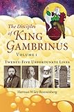 brasserie le gambrinus mulhouse  The Disciples of King Gambrinus, Volume I: Twenty-five Unfortunate Lives (The Disciples of Gambrinus, Band 1)