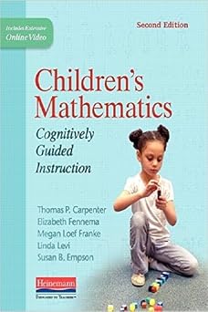 Childrens Mathematics, Second Edition Cognitively Guided Instruction