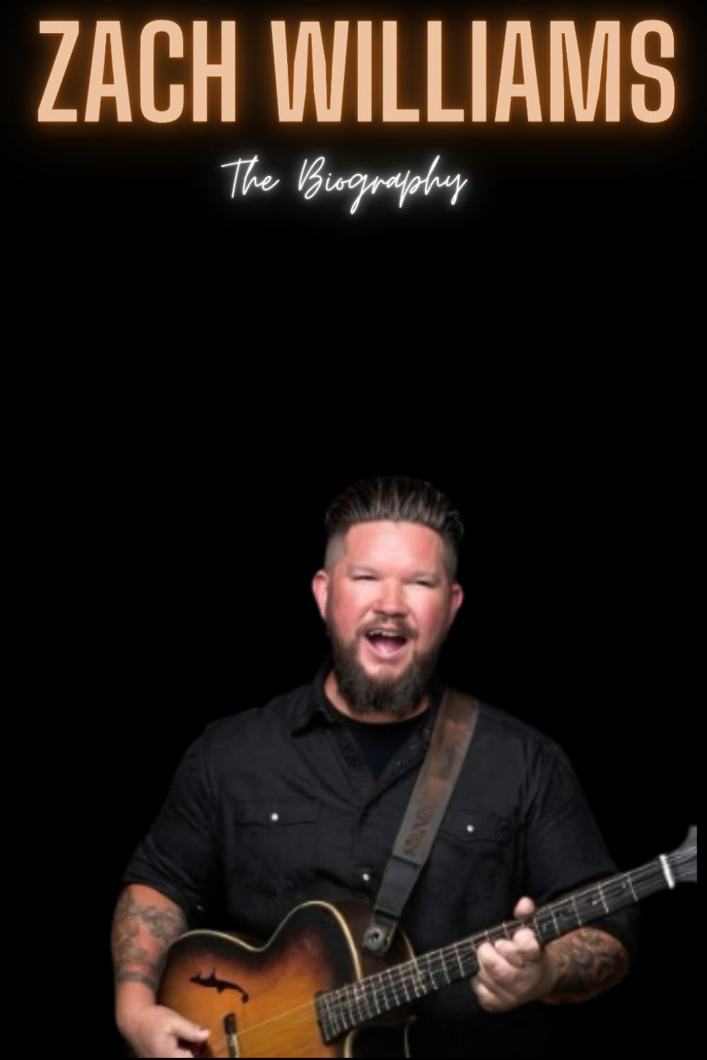 Zach Williams: The Biography
