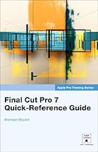 Final Cut Pro 7 Quick-Reference Guide