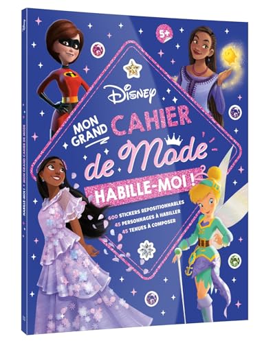 DISNEY - Habille-moi ! Mon Grand cahier de Mode - 600 autocollants