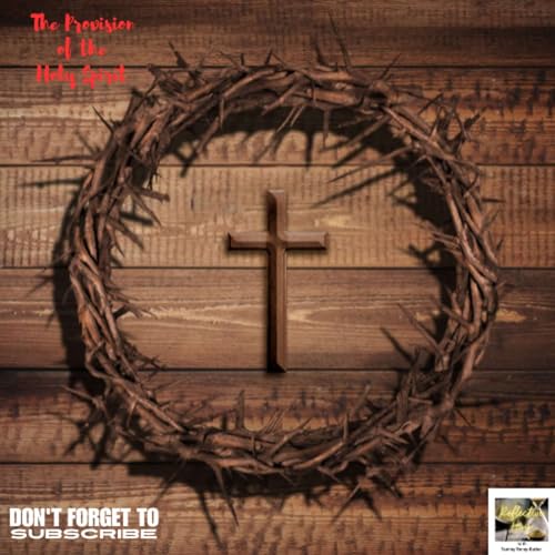 The Provision of the Holy Spirit