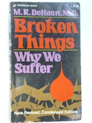Broken Things: Why We Suffer 0310232724 Book Cover