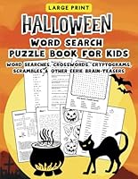 Halloween Word Search Puzzle Book for Kids – Word Searches, Crosswords, Cryptograms, Scrambles & Other Eerie Brain-Teasers: Unleash Your Imagination with a Creepy Collection of Mind-Bending Puzzles B0CL3M76YT Book Cover