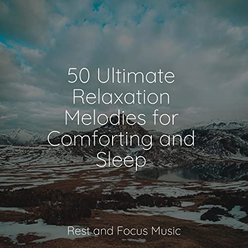 Play 50 Ultimate Relaxation Melodies for Comforting and Sleep by Pink ...