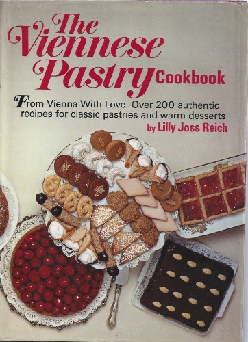 Viennese Pastry Cookbook: From Vienna with Love... 0026019507 Book Cover