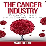 Cover of The Cancer Industry