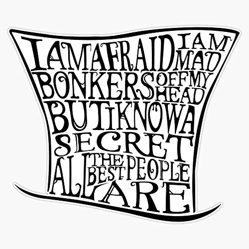 Mad As A Hatter Vinyl Waterproof Sticker Decal Car Laptop Wall Window Bumper Sticker 5