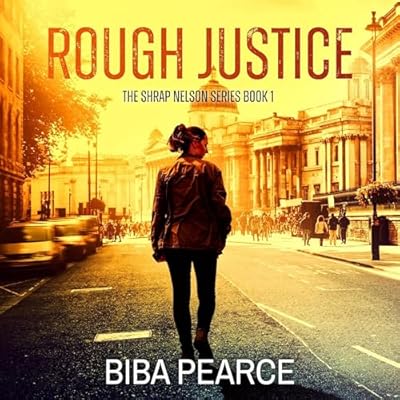 Rough Justice: Shrap Nelson, Book 1
