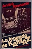  La Légende de Kamaz (Témoignages sur l\'U.R.S.S.)