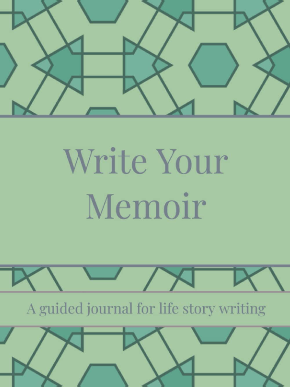 Write Your Memoir: A guided journal for life story writing