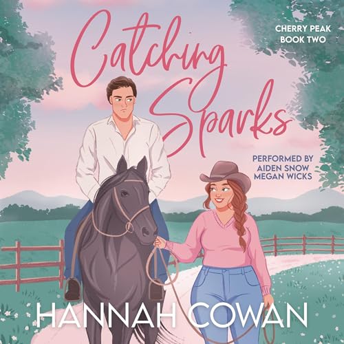 Catching Sparks Audiobook By Hannah Cowan cover art