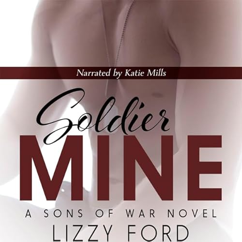 Soldier Mine Audiolivro Por Lizzy Ford capa