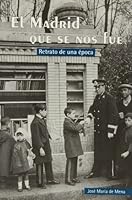 El Madrid que se nos fue 8498730244 Book Cover