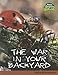 The War in Your Backyard: Life in an Ecosystem (Raintree Fusion: Life Science)