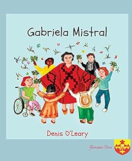Amazon Com Gabriela Mistral Teacher Poet And Diplomat Profesora Poeta Y Diplomata Ebook O Leary Denis O Leary Denis Books