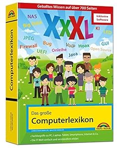 Das große Computerlexikon XXXL – inkl. WinOptimizer Vollversion: EDV, Computer, Internet, Tablet, Smartphone, Fotografie. Über 688 Seiten Computerwissen