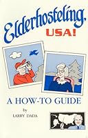 Elderhosteling, U. S. A!: An Elderhostel how-to Guide 0964014009 Book Cover