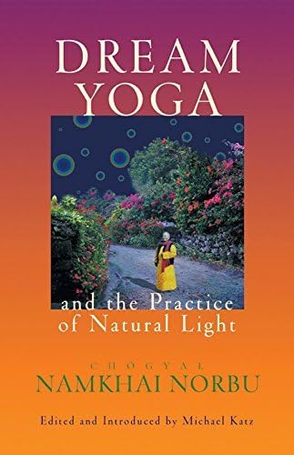 Dream Yoga and the Practice of Natural Light Paperback