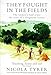 They Fought in the Fields: Women's Land Army - The Story of a Forgotten Victory