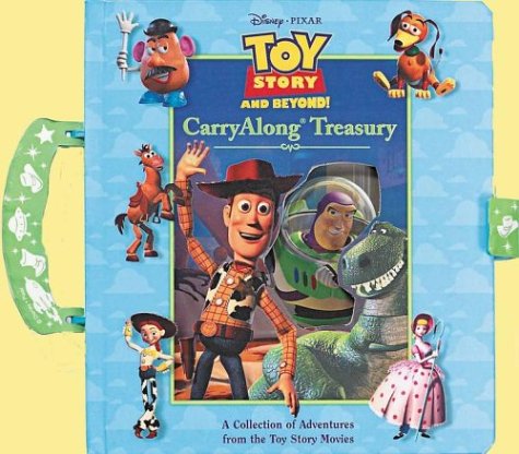 Disney Pixar Toy Story and Beyond Carry Along Treasury: A Collection of Adventures from the Toy Story Movies