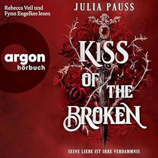 Kiss of the Broken &ndash; Seine Liebe ist ihre Verdammnis Titelbild