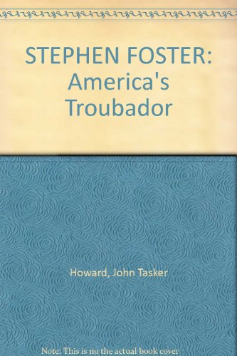 STEPHEN FOSTER: America's Troubador B000GT85GG Book Cover