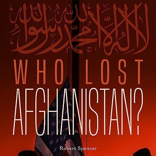 Who Lost Afghanistan? by Robert Spencer episode artwork