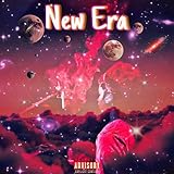 New Era [Explicit]